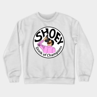 Shoey drink of champions Crewneck Sweatshirt